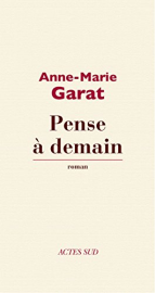 Pense à demain (ROMANS, NOUVELL)